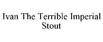 IVAN THE TERRIBLE IMPERIAL STOUT