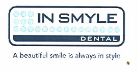 IN SMYLE DENTAL A BEAUTIFUL SMILE IS ALWAYS IN STYLE