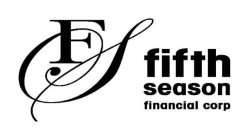 F S FIFTH SEASON FINANCIAL CORP