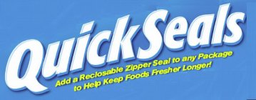 QUICKSEALS ADD A RECLOSABLE ZIPPER SEAL TO ANY PACKAGE TO HELP KEEP FOODS FRESHER LONGER