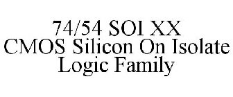 74/54 SOI XX CMOS SILICON ON ISOLATE LOGIC FAMILY