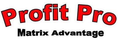 PROFIT PRO MATRIX ADVANTAGE