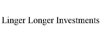 LINGER LONGER INVESTMENTS