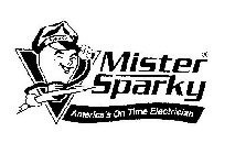 MISTER SPARKY AMERICA'S ON-TIME ELECTRICIAN