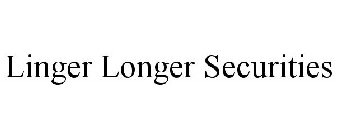 LINGER LONGER SECURITIES