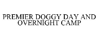 PREMIER DOGGY DAY AND OVERNIGHT CAMP