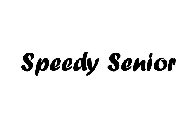 SPEEDY SENIOR