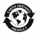 EARTH FRIENDLY PRODUCT