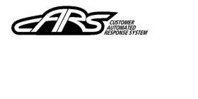 CARS CUSTOMER AUTOMATED RESPONSE SYSTEMS