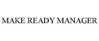 MAKE READY MANAGER