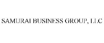 SAMURAI BUSINESS GROUP, LLC