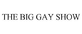 THE BIG GAY SHOW