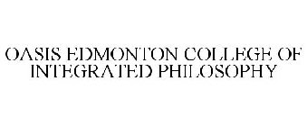 OASIS EDMONTON COLLEGE OF INTEGRATED PHILOSOPHY