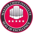 MASTER CHEFS' INSTITUTE SEAL OF EXCELLENCE