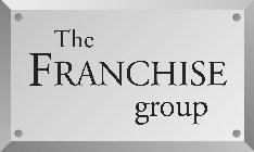 THE FRANCHISE GROUP
