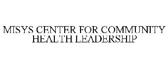 MISYS CENTER FOR COMMUNITY HEALTH LEADERSHIP