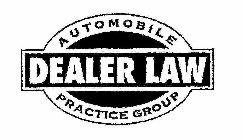 DEALER LAW AUTOMOBILE PRACTICE GROUP