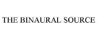 THE BINAURAL SOURCE