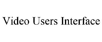 VIDEO USERS INTERFACE