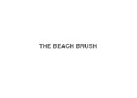 THE BEACH BRUSH