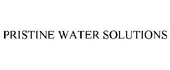 PRISTINE WATER SOLUTIONS
