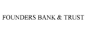 FOUNDERS BANK & TRUST