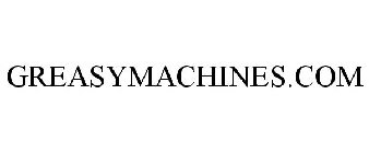 GREASYMACHINES.COM