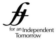 FIT FOR AN INDEPENDENT TOMORROW