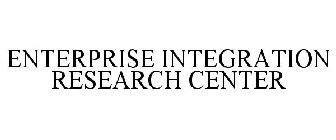 ENTERPRISE INTEGRATION RESEARCH CENTER