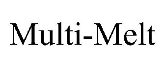 MULTI-MELT