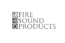 FIRE SOUND PRODUCTS