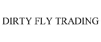DIRTY FLY TRADING