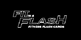 FIT IN A FLASH FITNESS FLASH CARDS