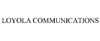 LOYOLA COMMUNICATIONS