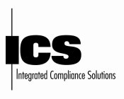 ICS INTEGRATED COMPLIANCE SOLUTIONS