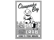 CHESAPEAKE BAY SOFT-SHELL CRAB KING'S FISH HOUSE