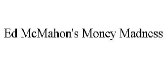 ED MCMAHON'S MONEY MADNESS