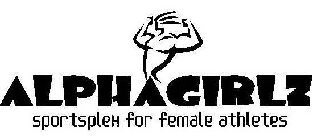 ALPHAGIRLZ SPORTSPLEX FOR FEMALE ATHLETES