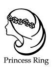 PRINCESS RING