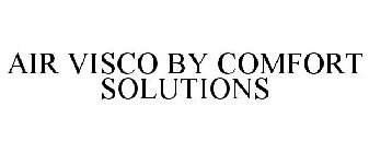 AIR VISCO BY COMFORT SOLUTIONS