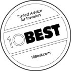 10BEST TRUSTED ADVICE FOR TRAVELERS 10BEST.COM