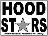 HOOD STARS AUTHORIZED MEMBERS ONLY