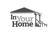 IN YOUR HOME