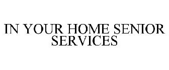 IN YOUR HOME SENIOR SERVICES