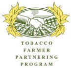 TOBACCO FARMER PARTNERING PROGRAM