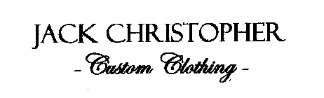 JACK CHRISTOPHER CUSTOM CLOTHING