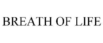 BREATH OF LIFE