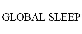 GLOBAL SLEEP