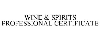 WINE & SPIRITS PROFESSIONAL CERTIFICATE