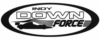 INDY DOWN FORCE